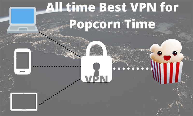 best android vpn for popcorn time